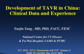 Development of TAVR in China: Clinical Data and Experience