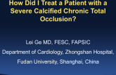 How Did I Treat a Patient With a Severe Calcified Chronic Total Occlusion?