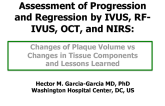 Assessment of Progression and Regression by IVUS, RF-IVUS, OCT, and NIRS: Changes of Plaque Volume vs Changes in Tissue Components and Lessons Learned