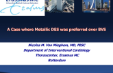 Case 2: A Case Where Metallic DES Was Preferred Over BVS