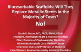 Debate: Will Bioresorbable Scaffolds Replace Metallic Stents in the Majority of Cases? NO!