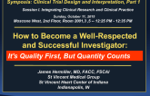 How to Become a Well-Respected and Successful Investigator: It's Quality, Not Quantity