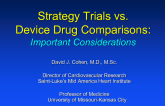 Strategy Trials vs Device/Drug Comparisons: Important Considerations
