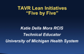 Five by Five: TAVR Lean Initiatives