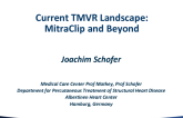 Current TMVR Landscape: MitraClip and Beyond