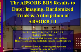 BRS Results to Date: Imaging, Randomized Trials, and Anticipation of ABSORB III