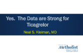 Debate 2: Should Long-term (2 Years to Life) Dual Antiplatelet Therapy Be Used in Most Patients After MI? Yes, and the Data Are Strong for Ticagrelor (PEGASUS Trial)!