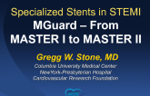 Specialized Stents in STEMI: MGuard  From MASTER I to MASTER II