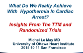 What Do We Really Achieve With Hypothermia in Cardiac Arrest? Insights From TTM and Randomized Trials
