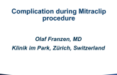 Case 3 Introduction: A Complication During MitraClip Implantation