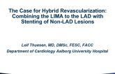 The Case for Hybrid Revascularization: Combining the LIMA With the LAD With Stenting of Non-LAD Lesions