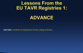 Lessons From the EU TAVR Registries 1: ADVANCE