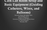 Cath Lab Room Setup and Basic Equipment (Guiding Catheters, Wires, and Balloons)