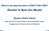 Debate: What Is the Ideal Duration of DAPT After DES? Shorter Is Best (for Most)!
