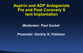 Aspirin and ADP Antagonists Before and After Coronary Stent Implantation