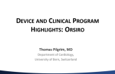 Device and Clinical Program Highlights: Orsiro