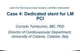 Case 4: Dedicated Stent for Left Main PCI