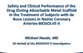 BIOSOLVE II: Evaluation of a Sirolimus-Eluting Bioresorbable Metallic Scaffold  Six-Month Clinical, Angiographic, and Imaging Outcomes