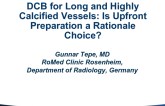 DCB for Long and Highly Calcified Vessels: Is Upfront Vessel Preparation a Rational Choice?