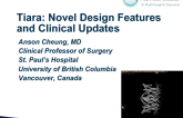 Tiara: Novel Design Features and Clinical Updates
