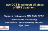 Case 6: I Use OCT in (Almost) All Steps of BRS Treatment