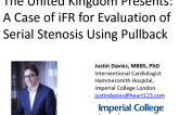 The United Kingdom Presents: A Case of iFR for Evaluation of Serial Stenosis Using Pullback