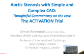 Aortic Stenosis With Simple and Complex CAD: Thoughtful Commentary on the Case (ACTIVATION Trial)