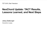 NeoChord Update: TACT Results, Lessons Learned, and Next Steps