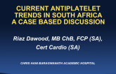 South Africa Presents: Current Antiplatelet Therapy