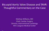 Bicuspid Aortic Valve Disease and TAVR: Thoughtful Commentary on the Case