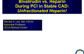 Debate: Bivalirudin vs Heparin During PCI in Stable CAD? Unfractionated Heparin!