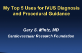 My Top 5 Uses for IVUS Diagnosis and Procedural Guidance