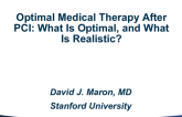 Optimal Medical Therapy After PCI: What Is Optimal, and What Is Realistic?