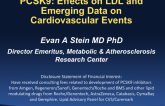 PCSK9: Effects on LDL and Emerging Data on Cardiovascular Events
