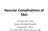 Presentation From Hong Kong: Vascular Complications During TAVI