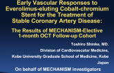 TCT 48: Early Vascular Responses to Everolimus-Eluting Cobalt-Chromium Stent for the Treatment of Stable Coronary Artery Disease  The Results of MECHANISM Elective 1-Month OCT Follow-up Cohort