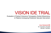VISION: Evaluation of Optical Coherence TomographyGuided Atherectomy in Patients Undergoing Peripheral Vascular Intervention