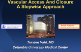 Vascular Access and Closure Techniques: A Step Wise Approach