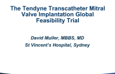 TCT 51: The Tendyne Transcatheter Mitral Valve Implantation (TMVI) Global Feasibility Trial