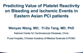 TCT 62: Predicting Value of Platelet Reactivity on Bleeding and Major Adverse Cardiac Events in Eastern Asian Percutaneous Coronary Intervention Patients