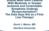 Debate: Should Most Patients With Stable Ischemic Heart Disease, Moderate or Greater Ischemia, and Controllable Symptoms Undergo Revascularization? The Data Says Not as a First-Line Therapy!