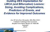 Guiding DES Implantation for LMCA (and Bifurcation) Lesions: Sizing, Avoiding Complications, Predictors of Events, and Evidence for Improved Outcomes