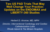 Two US PAD Trials That May Well Change Your Practice: Updates on the ENDOMAX and LIBERTY-360 Studies