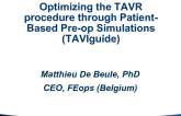 Optimizing the TAVR Procedure Through Patient-Based Pre-op Simulations (TAVIguide)