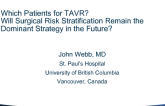 Which Patients for TAVR? Will Surgical Risk Stratification Remain the Dominant Strategy in the Future?