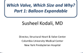 Which Valve, Which Size, and Why, Part 1? Balloon Expandable