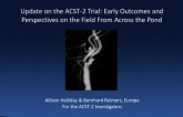 Update on the ACST-2 Trial: Early Outcomes and Perspectives on the Field From Across the Pond