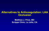 Alternatives to Anticoagulation: Left Atrial Appendage Occlusion Devices