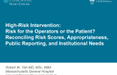 High-Risk Intervention: Risk for the Operators or the Patient? Reconciling Risk Scores, Appropriateness, Public Reporting, and Institutional Needs