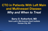 CTO in Patients With Left Main and Multivessel Disease: Why and When to Treat